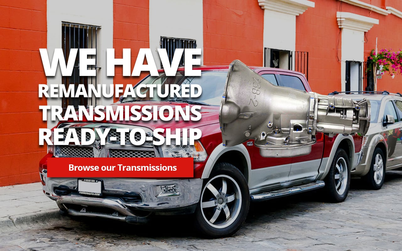 We have remanufactured transmissions ready-to-ship today!